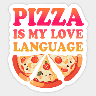 Pizza is my Love Language Sticker